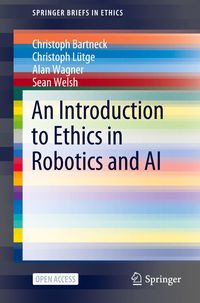 Bild vom Artikel An Introduction to Ethics in Robotics and AI vom Autor Christoph Bartneck