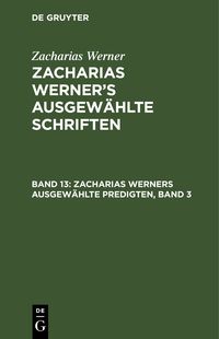 Produktbild: Zacharias Werners ausgew&auml;hlte Predigten, Band 3