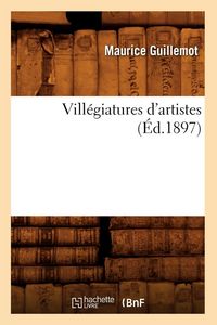 Produktbild: Vill&eacute;giatures d'artistes (&Eacute;d.1897)