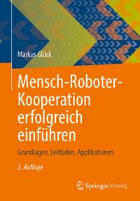 Produktbild: Mensch-Roboter-Kooperation erfolgreich einf&uuml;hren