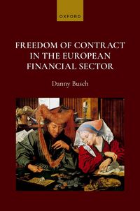 Produktbild: Freedom of Contract in the European Financial Sector