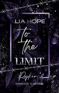 Bild vom Artikel To the Limit vom Autor Lia Hope