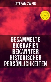 Produktbild: Gesammelte Biografien bekannter historischer Pers&ouml;nlichkeiten