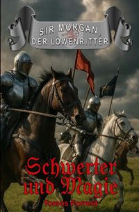 Produktbild: Sir Morgan der L&ouml;wenritter / Schwerter und Magie