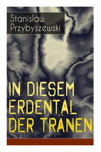 Produktbild: In diesem Erdental der Tr&auml;nen