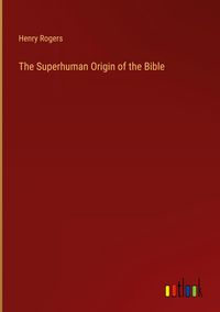 Produktbild: The Superhuman Origin of the Bible