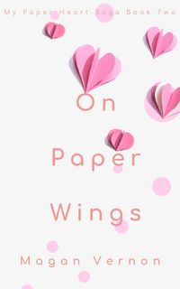 Produktbild: On Paper Wings (My Paper Heart, #2)