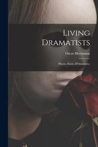 Produktbild: Living Dramatists: Pinero, Ibsen, D'Annunzio;