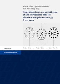 Produktbild: Abstentionnisme, euroscepticisme et anti-europ&eacute;isme dans les &eacute;lections europ&eacute;ennes de 1979 &agrave; nos jours