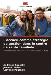 Produktbild: L'accueil comme strat&eacute;gie de gestion dans le centre de sant&eacute; familiale
