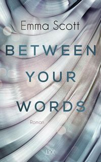Bild vom Artikel Between Your Words vom Autor Emma Scott