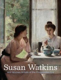 Produktbild: Susan Watkins and Women Artists of the Progressive Era
