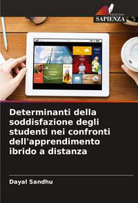Produktbild: Determinanti della soddisfazione degli studenti nei confronti dell'apprendimento ibrido a distanza