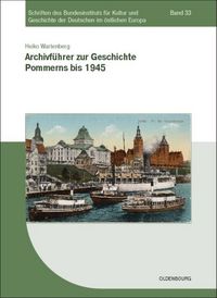 Produktbild: Archivf&uuml;hrer zur Geschichte Pommerns bis 1945