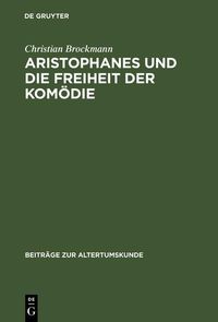 Produktbild: Aristophanes und die Freiheit der Kom&ouml;die