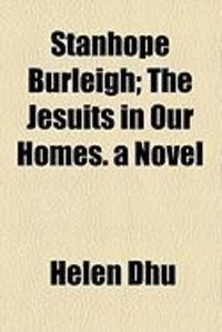 Produktbild: Stanhope Burleigh; The Jesuits in Our Homes. a Novel