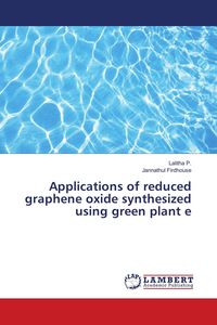Produktbild: Applications of reduced graphene oxide synthesized using green plant e