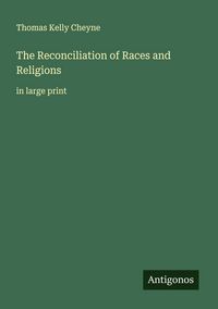Produktbild: The Reconciliation of Races and Religions