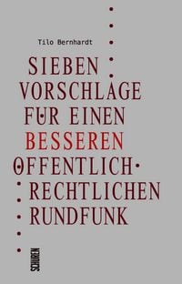 Produktbild: Sieben Vorschl&auml;ge f&uuml;r einen besseren &ouml;ffentlich-rechtlichen Rundfunk