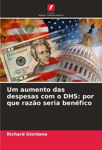 Produktbild: Um aumento das despesas com o DHS: por que raz&atilde;o seria ben&eacute;fico