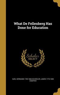 Produktbild: What De Fellenberg Has Done for Education