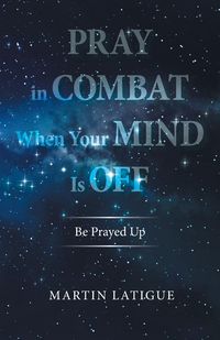 Produktbild: Pray in Combat When Your Mind Is Off