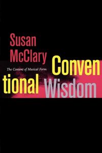 Produktbild: Mcclary, S: Conventional Wisdom - The Content of Musical For