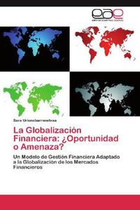 Produktbild: La Globalizaci&oacute;n Financiera: &iquest;Oportunidad o Amenaza?