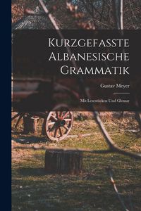 Produktbild: Kurzgefasste Albanesische Grammatik