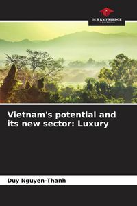 Produktbild: Vietnam's potential and its new sector: Luxury