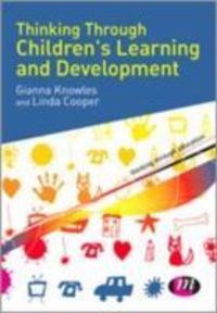 Produktbild: Knowles, G: Thinking Through Children's Learning and Develop