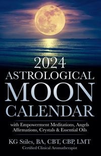 Produktbild: 2024 Astrological Moon Calendar with Empowerment Meditations, Angels, Affirmations, Crystals & Essential Oils
