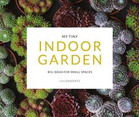 Produktbild: Leendertz, L: My Tiny Indoor Garden