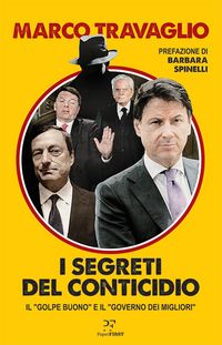 Produktbild: I segreti del Conticidio. Il &laquo;golpe buono&raquo; e il &laquo;governo dei migliori&raquo;