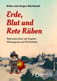 Bild vom Artikel Erde, Blut und Rote Rüben vom Autor Erika Borchardt