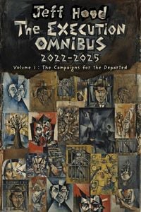 Produktbild: The Execution Omnibus, 2022-2025: Volume I: The Campaigns for the Departed
