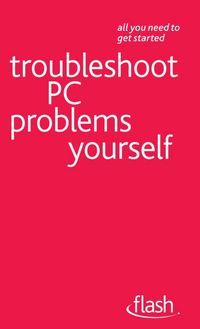 Produktbild: Troubleshoot PC Problems Yourself: Flash