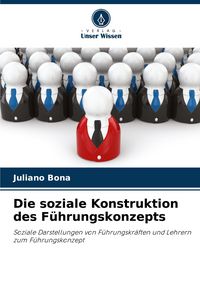 Produktbild: Die soziale Konstruktion des F&uuml;hrungskonzepts