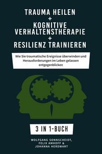 Produktbild: Trauma heilen + Kognitive Verhaltenstherapie + Resilienz trainieren