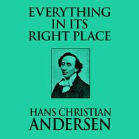 Bild vom Artikel Everything in its Right Place vom Autor Hans Christian Andersen