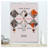Produktbild: Frida Kahlo - Zitate im Dialog (hochwertiger Premium Wandkalender 2026 DIN A2 hoch), Kunstdruck in Hochglanz