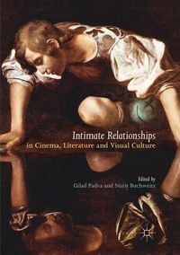 Produktbild: Intimate Relationships in Cinema, Literature and Visual Culture