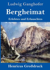 Produktbild: Bergheimat (Gro&szlig;druck)