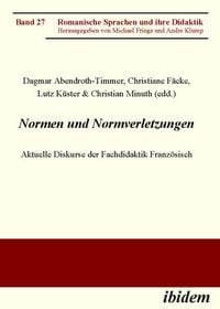 Produktbild: Normen und Normverletzungen. Aktuelle Diskurse der Fachdidaktik Franz&ouml;sisch