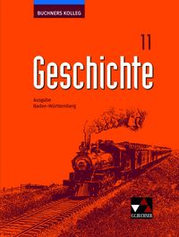 Produktbild: Buchners Kolleg Geschichte &ndash; Ausgabe Baden-W&uuml;rttemberg / Buchners Kolleg Geschichte BW 11 Ausgabe ab 2021