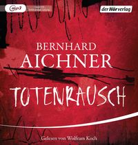 Bild vom Artikel Totenrausch vom Autor Bernhard Aichner