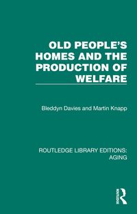 Produktbild: Old People's Homes and the Production of Welfare