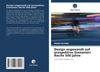 Produktbild: Design angewandt auf prospektive Szenarien: Recife 500 Jahre