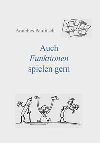 Produktbild: Paulitsch, A: Auch Funktionen spielen gern