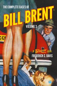 Produktbild: The Complete Cases of Bill Brent, Volume 3